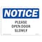 Signmission OSHA Notice, 3.5" Height, Please Open Door Slowly Sign, 5" X 3.5", Landscape OS-NS-D-35-L-17543 - alternate 1